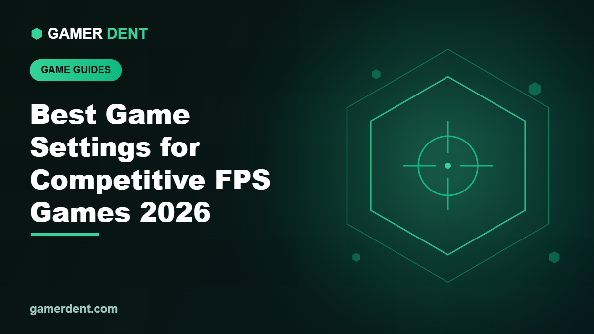 Best Game Settings for Competitive FPS Games 2026